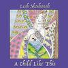 A Child Like This(feat. James Abud & Aaron Smith) - Leah Shoshanah&James Abud&Aaron Smith