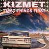 First Things First (Explicit) - KizMet