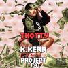 Thotty(feat. Project Pat) (Explicit) - K.Kerr&Project Pat