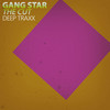 Gang Star (The Cut) - Deep Traxx