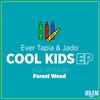 Cool Kids (Original Mix) - Ever Tapia&Jad0