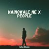 Nainowale Ne x People (Slowed|Reverb) - Ishu Music&Itz dhruv