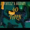 40 talk (feat. Geebaby) (Explicit) - Chillz&Geebaby