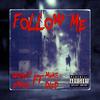 Follow Me (feat. Muks Died) (Explicit) - Suspect Emcee&Muks Died