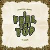 I Feel the Top (Explicit) - Otf Gang&Kid Psycho&Broky&Dj Azner