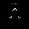 My Fault (Explicit) - Kayp