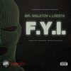 F.Y.I.(feat. Loesta) (Explicit) - Mister Malatov&Loesta