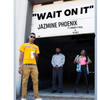 Wait on It (Explicit) - Jazmine Phoenix&Snoopy2Real&TC Hitz