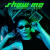 Show Me (Explicit) - Wizbaizy&Loxxy