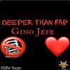 Deeper Than Rap (Explicit) - Gino Jefe