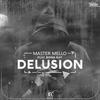 Delusion (Radio Edit) - Master Mello&Rona Ray