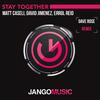 Stay Together (Dave Rose Remix) - Matt Caseli&David Jimenez&Errol Reid