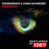 Predator (Extended Mix) - Standerwick&Chris Schweizer