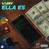 Ella Es (Explicit) - L'Jay