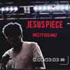 Jesus Piece (Explicit) - Meezy Dreamz