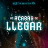 No acabas de llegar - maymoneymusic&Senor Bachata