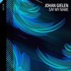 Say My Name - Johan Gielen