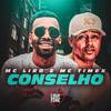 Conselho - MC Liro&Mc Timex