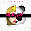 Mi Rubia - Juan Mendoza