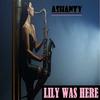 LILY WAS HERE - Ashanty