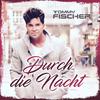 Durch die Nacht - tommy fischer