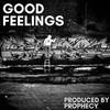 Good Feelings (Explicit) - Prophecy da MC