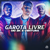 Garota Livre (Explicit) - MC 2K&Ventura