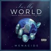 In My World (Explicit) - Menacide