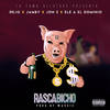 Rascabicho (Explicit) - Ele A El Dominio&Ñejo&Jon Z&Jamby el Favo