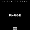 The Force (Explicit) - T.I.D KÀI&T RaXx