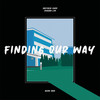 Finding Our Way - Reno Sam&Joshua Lim&Saffren Choo