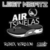 Air Tsinelas (Remix) - Legit Misfitz