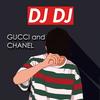 Gucci and Chanel(feat. NJ, MW & Junior Paes) (DJ DJ Remix|Explicit) - DJ DJ&MW&Junior Paes&NJ