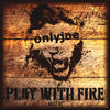 Play with Fire (Sleepy Time Ghost & Hylu Remix) - onlyjoe&Sleepy Time Ghost&Hylu