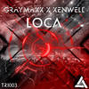 Loca (Extended Mix) - Graymaxx&Xenwell