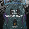 Make or Break (Explicit) - Alldaway Dre&704 Pookie