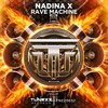Rave Machine - Nadina X