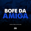 Bofe da Amiga (Explicit) - Mc Kelly&Dj MT do Jaca