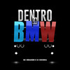 Dentro da Bmw (Explicit) - DJ Bokinha&MC Renanzin