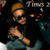 Times 2 (Explicit) - MrSanchez