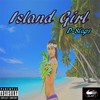 Island Girl (Explicit) - D-Slaps