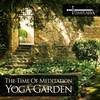 Yoga Garden - The Time Of Meditation