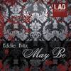 May Be (Alex Tasty Remix) - Eddie Bitz