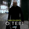 O Tebi - Dado Polumenta