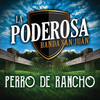 Perro De Rancho - La Poderosa Banda San Juan