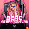 Beat as Branquelas (Explicit) - Mc Erikah&