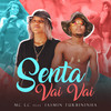 Senta Vai Vai(feat. Iasmin Turbininha) - MC LC
