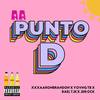 Punto D (feat. Yovng Tb, Bael Tjk & JDR Ock) (Explicit) - XXXAARONBRANDON&Yovng Tb&Bael Tjk&JDR Ock