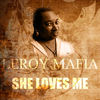 She Loves Me - Leroy Mafia