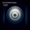 In My Vein - Sun Under Water&Rickard Berg